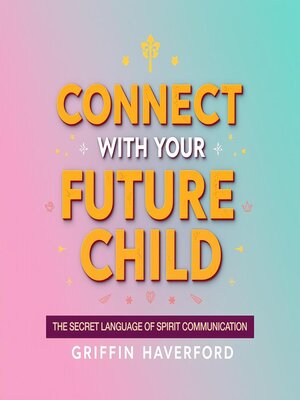 cover image of Connect with Your Future Child